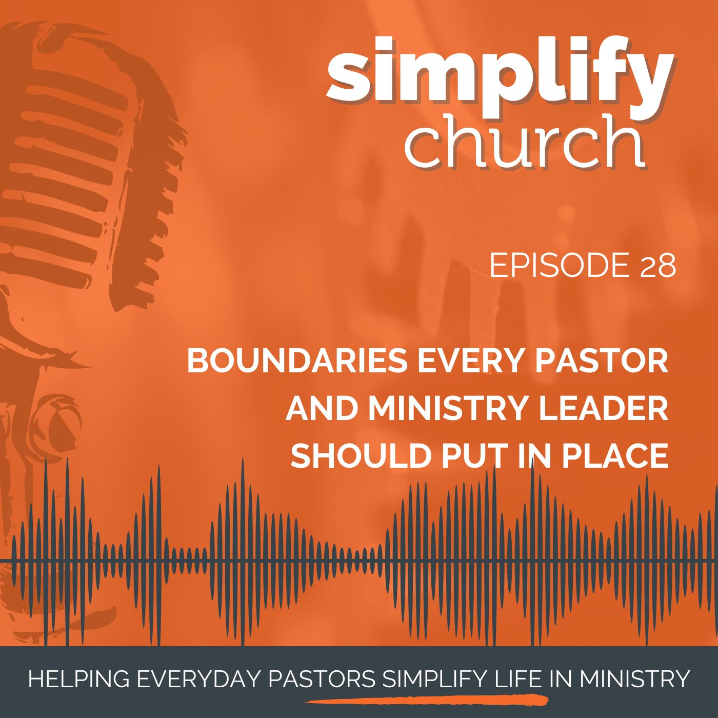 Episode 28 - Boundaries Every Pastor & Ministry Leader Should Have ...